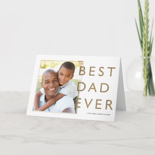 Best Dad Ever, Modern, Minimal Typographic Photo Card (Front)