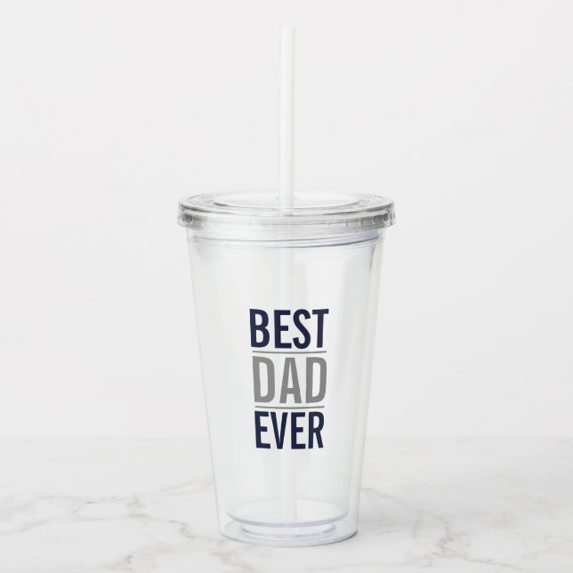 Best Dad Ever | Modern Navy Blue Acrylic Tumbler (Front)