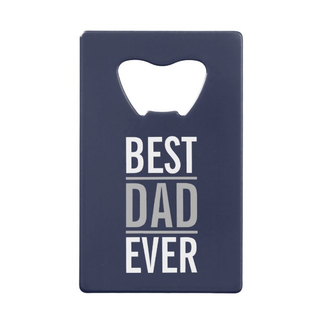 Best Dad Ever | Modern Navy Blue Credit Card Bottl (Front)