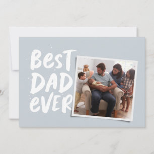 Best dad ever modern photo blue Father's Day Holiday Card