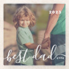 Best Dad Ever Modern Simple Playful Script Photo