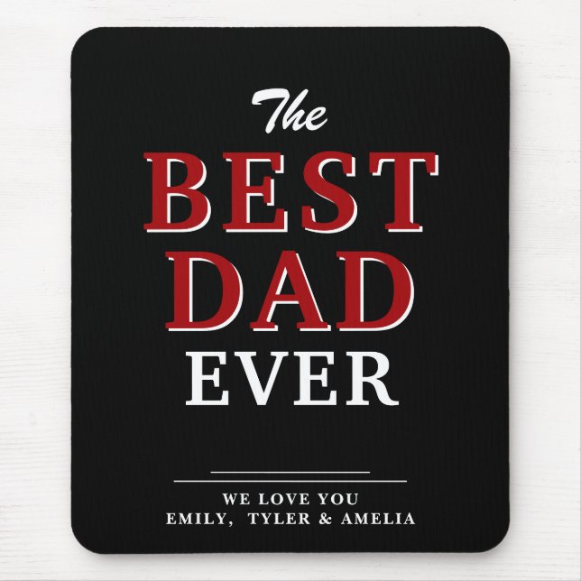 Best Dad Ever Modern Typography Father`s Day Mouse Mat (Front)