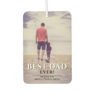 Best Dad Ever Modern Typography Father`s Day Photo Car Air Freshener