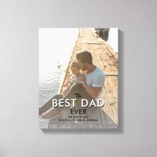 Best Dad Ever Modern Typography Full Photo Canvas Print