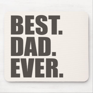 Best. Dad. Ever. Mouse Mat