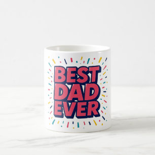 Best Dad Ever Mug. Coffee Mug