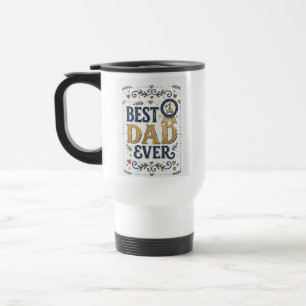 Best Dad Ever Mug Fathers Day Gift