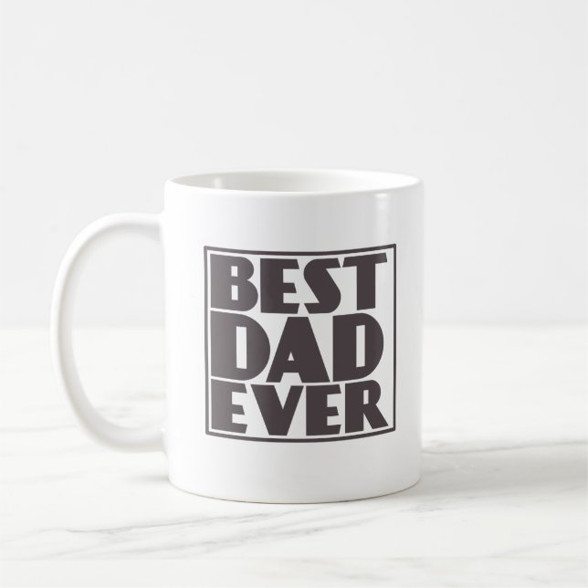 Best Dad Ever Mug Gift for Fathers Day (Left)