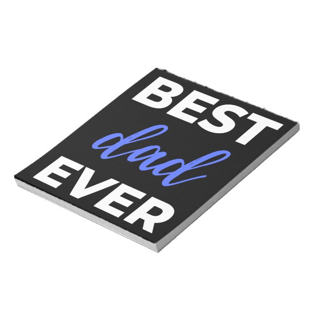 Best Dad Ever Notepad (Rotated)