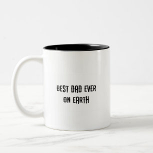 Best Dad Ever on Earth Mug