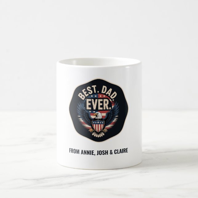 Best Dad Ever Patriotic – Custom Name Fath Coffee Mug (Center)