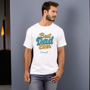 Best Dad Ever Personalised Father's Day T-Shirt