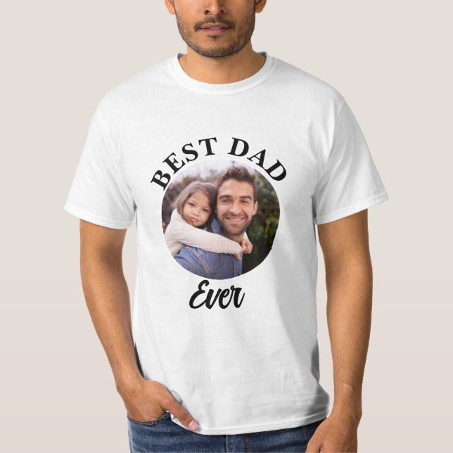 Best Dad Ever Personalised Photo Template T-Shirt (Front)