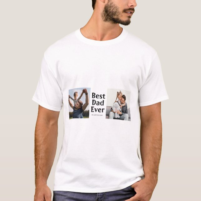 Best Dad Ever  Photo Collage Father's day Gift  T-Shirt (Front)