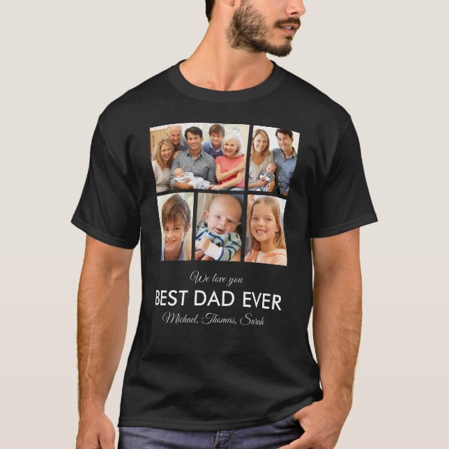 Best Dad Ever Photo Collage Fathers Day T-Shirt (Front)