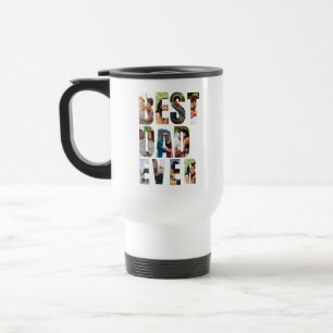 Best Dad Ever   Photo Collage Placeholder Template Travel Mug