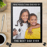 Best Dad Ever Photo Jigsaw Puzzle<br><div class="desc">Give the best father ever a fun gift with this family photo jigsaw puzzle. You can easily add your photo and personalise the text "This puzzle was solved by the best dad ever" to a line of similar length.</div>