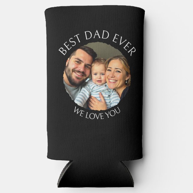 Best Dad Ever | Photo Template Personalised Seltzer Can Cooler (Front)