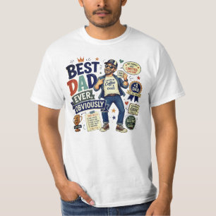 Best Dad Ever- Pick your size T-Shirt