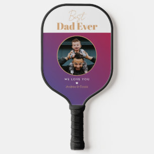 Best dad ever pickleball paddle