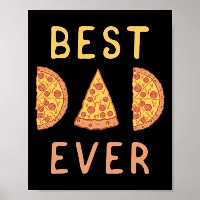 Best Dad Ever Pizza Lover Fathers Day Papa Parenti Poster (Front)
