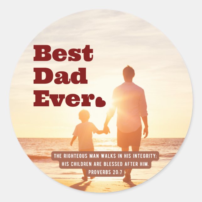 Best Dad Ever Proverbs 20:7 Christian Bible Verse Classic Round Sticker (Front)