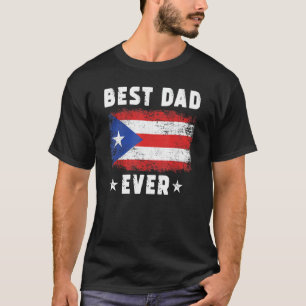 Best Dad Ever Puerto Rico Flag Best Dad T-Shirt