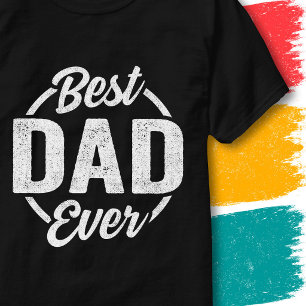 Best Dad Ever Quote Retro Vintage Style Funny Dad T-Shirt