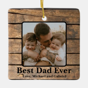 Best Dad Ever Rustic distressed Barn Wood pattern Ceramic Ornament