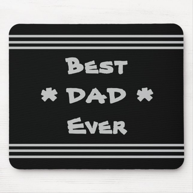 'Best Dad Ever' Simple Elegant Modern Black & Grey Mouse Mat (Front)