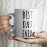 "Best Dad Ever" Simple Modern Farmhouse Coffee Mug<br><div class="desc">A collection of farmhouse modern inspired coffee mugs and more - see coordinating items in our shop!</div>