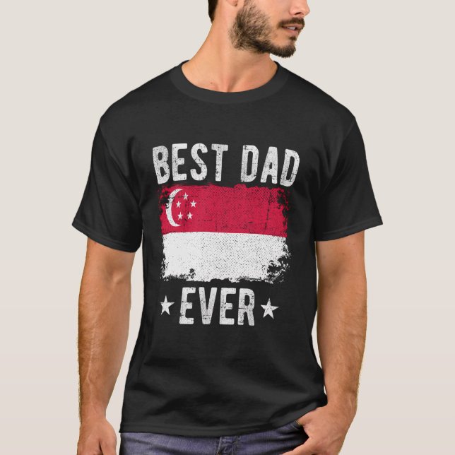 Best Dad Ever Singapore Flag Best Singaporean Dad T-Shirt (Front)