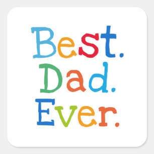 Best dad ever square sticker