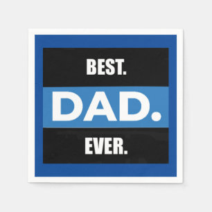BEST DAD EVER Standard Cocktail Napkins