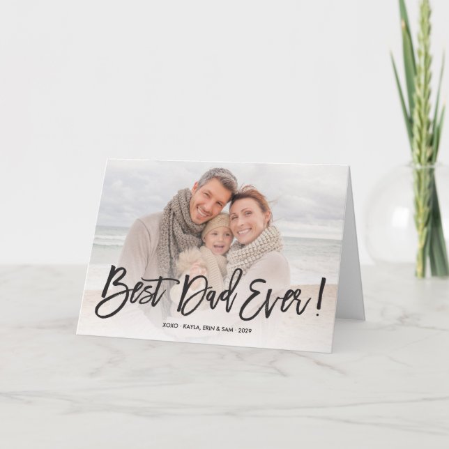 Best Dad Ever Stylish Father's Day Photo Greeting Card (Front)