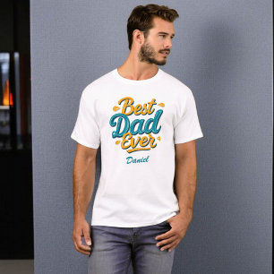 Best Dad Ever   Stylish Personalised Father's Day T-Shirt