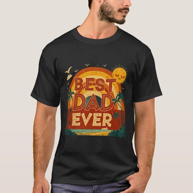 best dad ever sunset T-Shirt (Front)