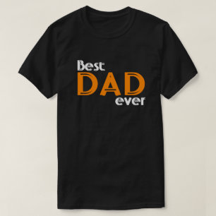 Best Dad Ever T-Shirt