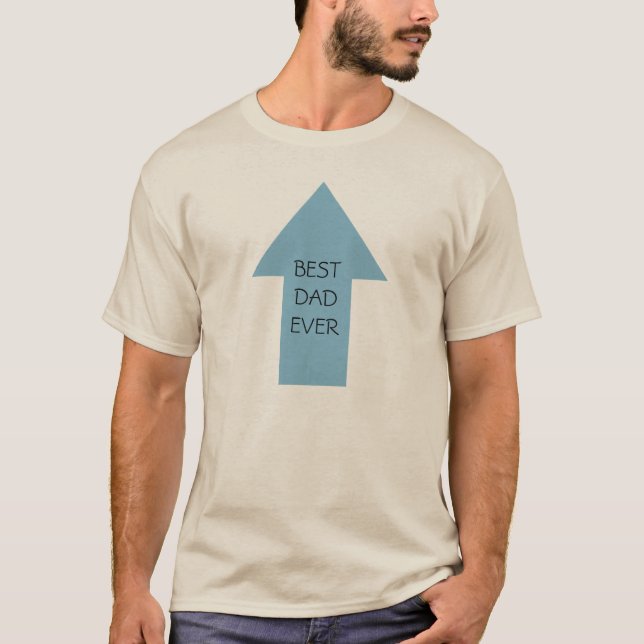 Best Dad Ever T-Shirt (Front)