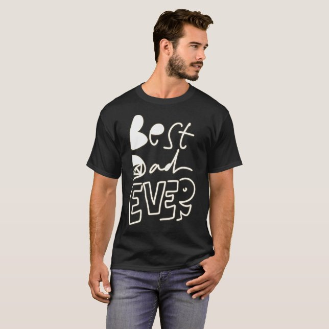 Best Dad Ever T-Shirt (Front Full)