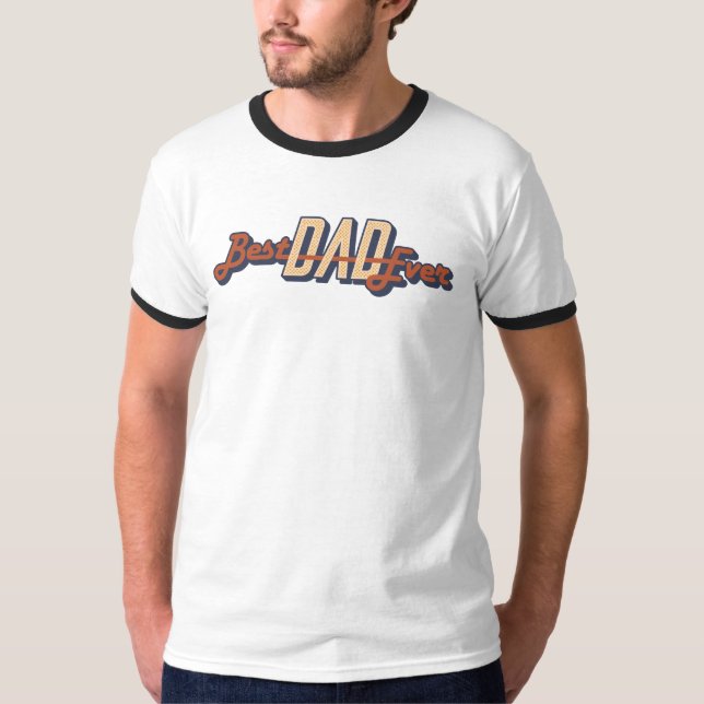 best dad ever T-Shirt (Front)