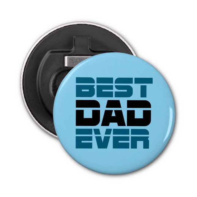Best Dad Ever T-Shirt Bottle Opener (Front)