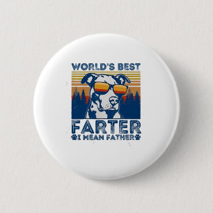 best dad ever t shirt worlds best farter 6 cm round badge