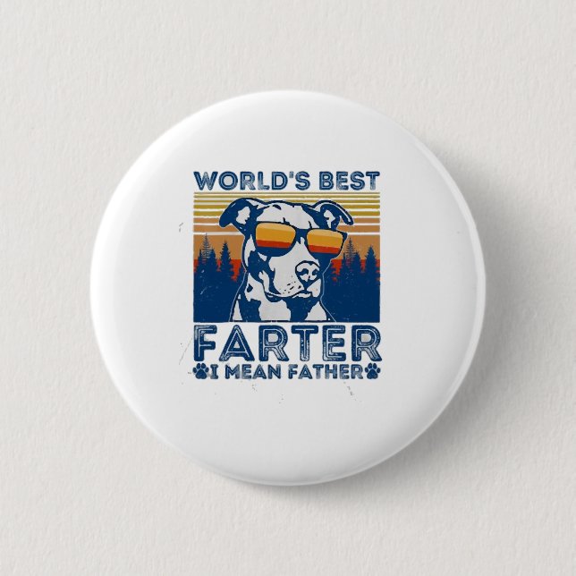 best dad ever t shirt worlds best farter 6 cm round badge (Front)
