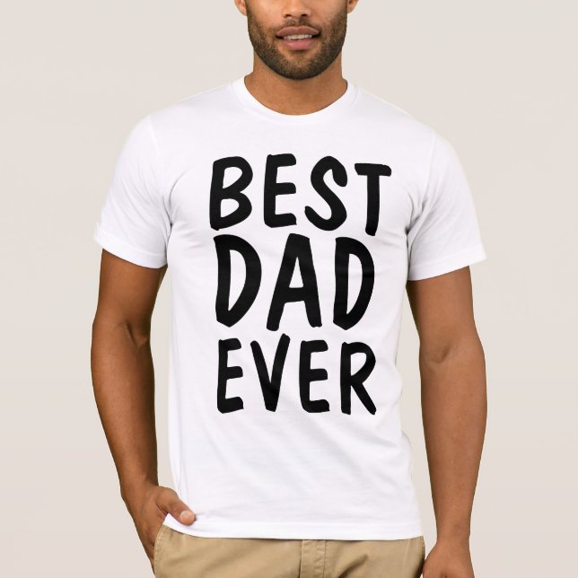 BEST DAD EVER T-Shirts (Front)