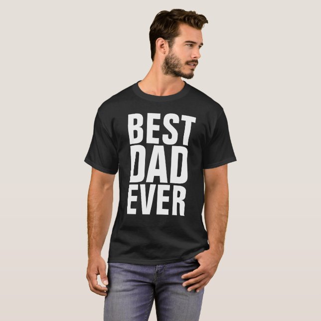 BEST DAD EVER T-shirts in Black (Front Full)