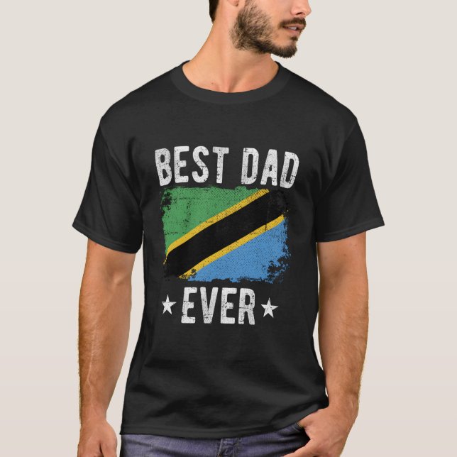 Best Dad Ever Tanzania Flag Best Tanzanian Dad T-Shirt (Front)