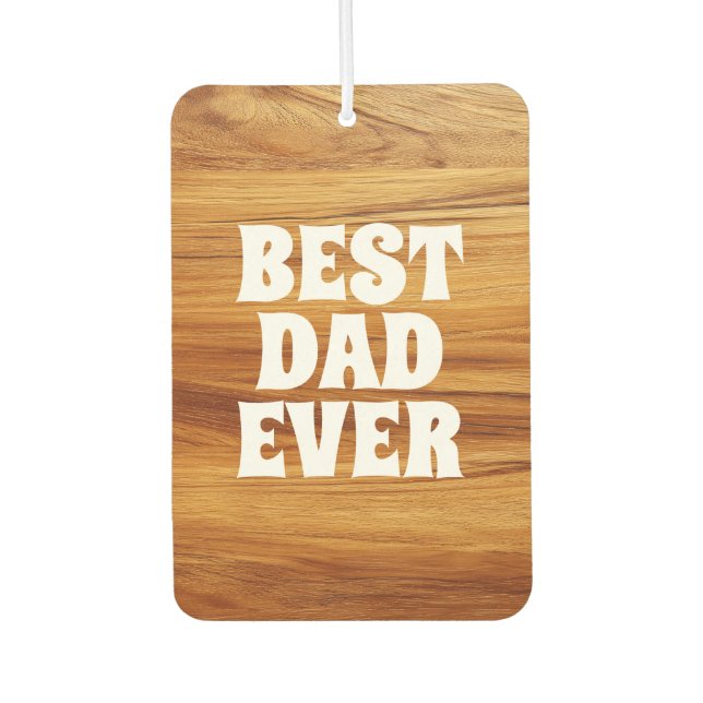 Best Dad Ever Teak Wood Photo Car Air Freshener (Front)