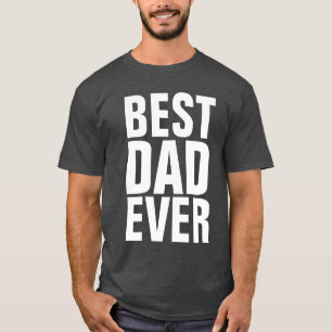 BEST DAD EVER Tees T-Shirts