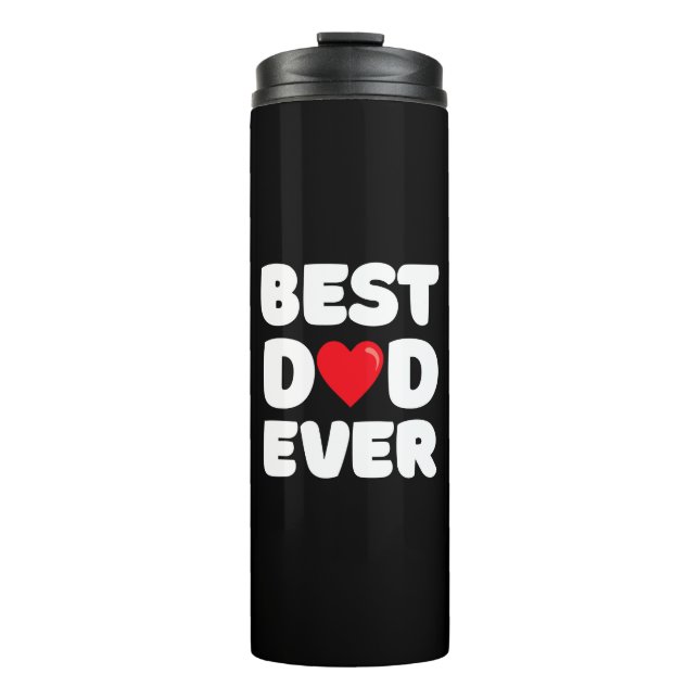 Best Dad Ever  Thermal Tumbler (Front)